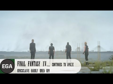 (5) Kingsglaive in Final Fantasy XV Hardly Knew Him