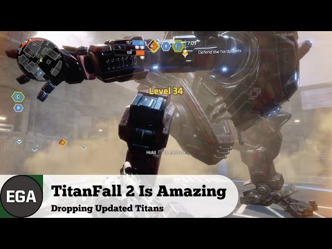 (1) Titanfall 2 Is Amazing | Dropping Updated Titans