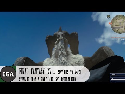 (4) Stealing from a Giant Bird Isn’t Recommended in Final Fantasy XV