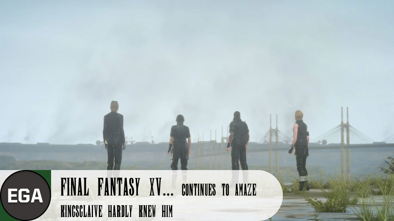 (5) Kingsglaive in Final Fantasy XV Hardly Knew Him