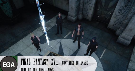 (6) Finding the Tomb of the Royal Arms in FFXV